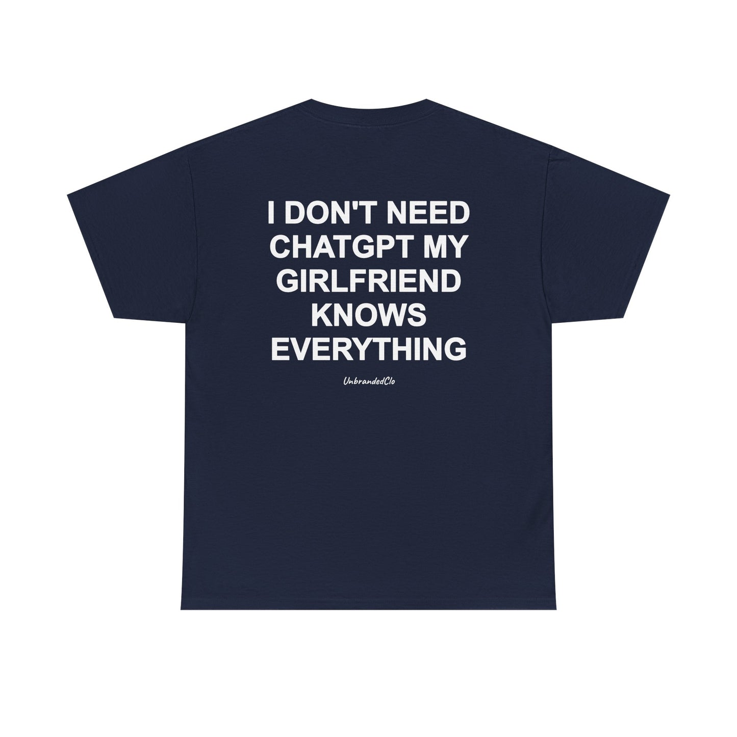 I don't need ChatGPT, my girlfriend knows everything