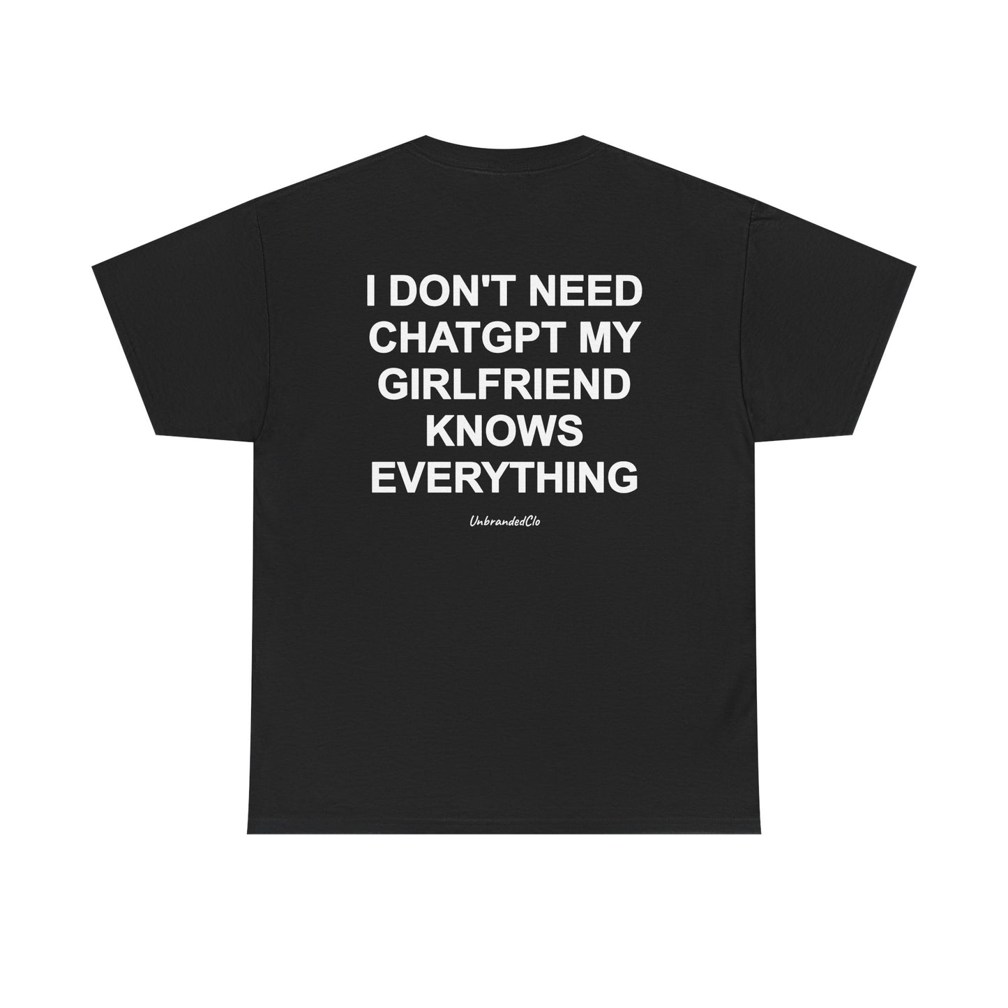 I don't need ChatGPT, my girlfriend knows everything