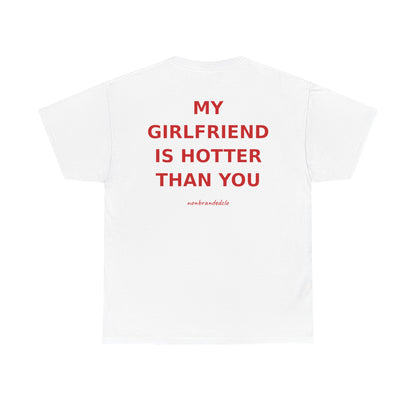 MY GIRLFRIEND IS HOTTER THAN YOU